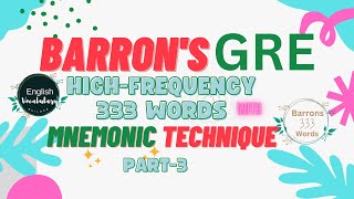 CPart3 I Barrons 333 GRE high frequency words l Barrons 333 GRE words mnemonic techniques l [upl. by Riem]