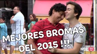 LAS MEJORES BROMAS DEL 2015   NoTePiquesTV NTPtv [upl. by Rodman725]