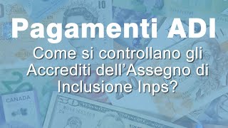 ASSEGNO DI INCLUSIONE ADI Come controllare i pagamenti Inps [upl. by Beau]