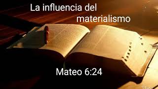 La influencia del materialismo [upl. by Toddy]