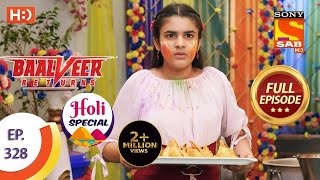 Baalveer Returns  Ep 328  Full Episode  25th March 2021  Holi Special [upl. by Ahseikan]