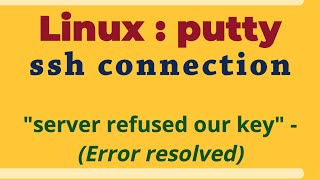 Cloud Linux instance SSH Connection From Putty  Resolved Server refused key error [upl. by Ladnor]