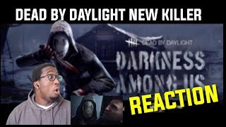 Dead By Daylight  DARKNESS AMONG US  New Killer Trailer Reaction [upl. by Bunting]