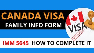 HOW TO FILL IMM 5645 FAMILY INFORMATION FORM  Canada Immigration [upl. by Duston]