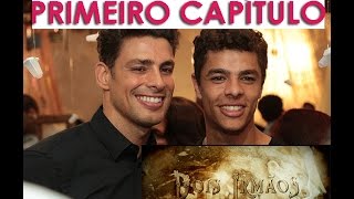 DOIS IRMÃOS  1º CAPÍTULO  O QUE ACONTECEU  SEGUNDAFEIRA [upl. by Lubow931]