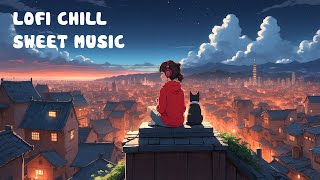 ♫ Cool night with sweet Lofi music ✨ Lofi Vibes Chill Music to Relax [upl. by Zipah]