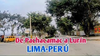 LIMA PERÚ 4K  UN RECORRIDO DESDE PACHACAMAC HASTA LURÍN  OCTUBRE DE 2024 [upl. by Mcculloch764]