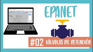 02 EPANET  💻 Válvula de retención [upl. by Brenna960]