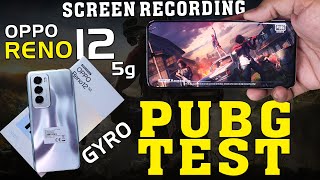 Oppo Reno 12 5G Pubg Test  Gyro Graphicsquot Screen Recording quotHeat Test 60FPS  Reno 12 5g Price In🇵🇰 [upl. by Kin]