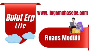 Logo Bulut Erp Lite  Finans Modül Tanıtım [upl. by Ellitnahc]