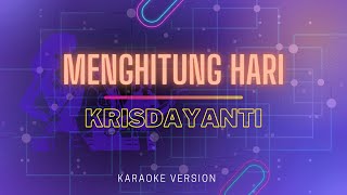 Krisdayanti  Menghitung Hari Karaoke Version [upl. by Assirem]