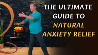 Ultimate Guide to Natural Anxiety Relief  Naturally Relieve Stress [upl. by Ydnarb]