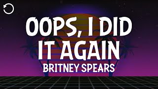 Britney Spears  Oops I Did It Again Lyrics [upl. by Mali]