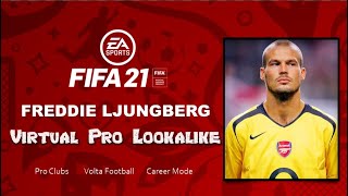 FIFA 21  How to Create Freddie Ljungberg  Pro Clubs [upl. by Eednus491]