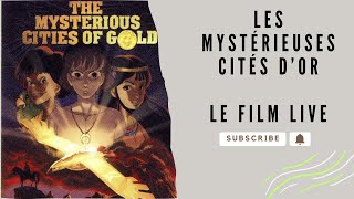 Les Mystérieuses Cités dOr  Le Film Live [upl. by Erle455]