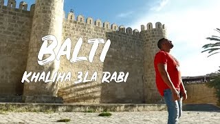 Balti  Khaliha 3la Rabi Official Music Video  خليها على ربي [upl. by Auqenaj]