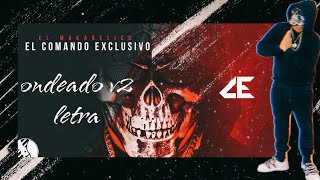 El ondeado V2 Versión mejorada Video con letra Makabelico Comando exclusivo Del Récords 2024 [upl. by Carn]