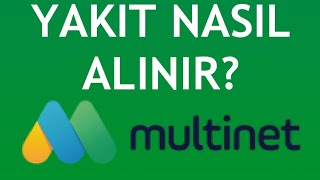 Multinet İle Yakıt Nasıl Alınır [upl. by Yeliah]