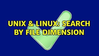 Unix amp Linux Search by file dimension 2 Solutions [upl. by Annaig]