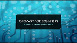 OpenWRT for beginners  Full basic configuration video tutorial [upl. by Nairdad167]