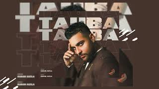 TAUBA TAUBA song lyrics Karan Aujla 4k audio [upl. by Flowers]