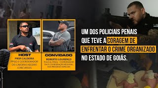 Como foi a retomada do controle da maior penitenciária do Estado de Goiás  Com Roberto Lourenço [upl. by Nner473]