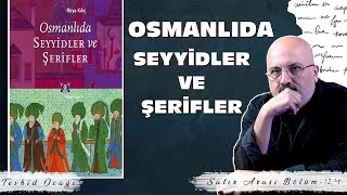 Osmanlıda Seyyidler ve Şerifler [upl. by Oshinski74]