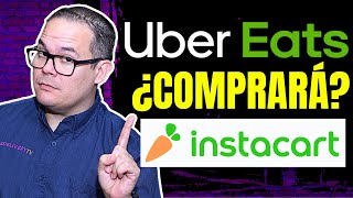 Uber Eats podría adquirir Instacart Noticiero 117 [upl. by Ignacius908]