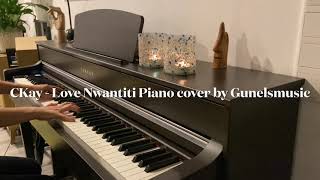 CKay  Love Nwantiti Piano cover by Gunelsmusic [upl. by Ahsirahc312]