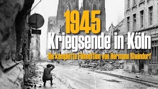 1945 Kriegsende in Köln  Panzerduell am Dom amp mehr  die komplette Filmedition [upl. by Nadual]