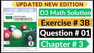 Exercise 3b Question  1 Oxford New Syllabus Math Updated New Edition D3 Maths  Chapter 3 Book 3 [upl. by Ihtac]