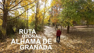 Ruta otoñal en Alhama de Granada [upl. by Kirt]