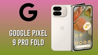 Google Pixel 9 Pro Fold Full Features  The Ultimate Foldable Experience [upl. by Arden774]