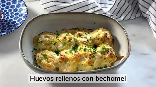 Huevos rellenos de atún gratinados con bechamel y queso un clásico que siempre gusta [upl. by Adnicul]