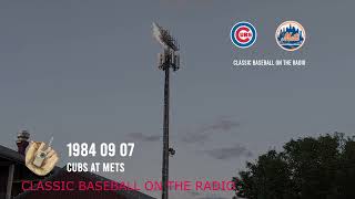 1984 09 07 Cubs at Mets Vintage 80s Baseball Radio [upl. by Prud]