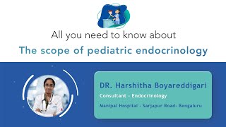 Know About the Scope of Pediatric Endocrinology  Dr Harshitha  Manipal Hospital Sarjapur Road [upl. by Leidba]