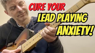 Cure Your Lead Guitar Anxiety [upl. by Suzann]