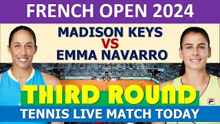 Madison Keys vs Emma Navarro French Open 2024 [upl. by Atiuqet864]