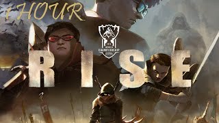 Rise  1 hour  League of Legends [upl. by Ailecara695]