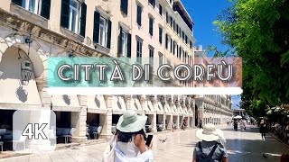 🇬🇷La splendida città di Corfù Grecia in 4K 》Corfu town Greece [upl. by Llener999]