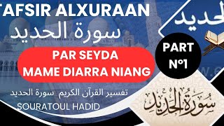 TAFSIROU ALXURAAN SOURATOUL HADID PART N°1👉PAR SEYDA MAME DIARRA NIANG [upl. by Hayyikaz405]