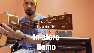 Martin Super D InStore Demo [upl. by Annalise703]