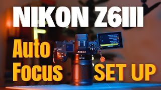 Nikon Z6III Autofocus Setup and Custom Button Setup [upl. by Neirda]