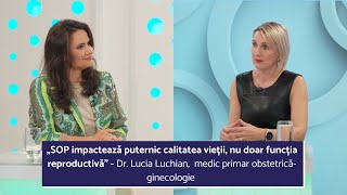 SINDROMUL OVARELOR POLICHISTICE CAUZA INFERTILITĂȚII FEMININE  DR LUCIA LUCHIAN [upl. by Yellah]