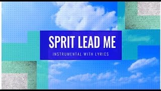 Michael Ketterer  Spirit Lead Me  Instrumental w Lyrics [upl. by Nolte]