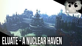 Eluate  A Nuclear Haven By Meester Curly [upl. by Rebekah]