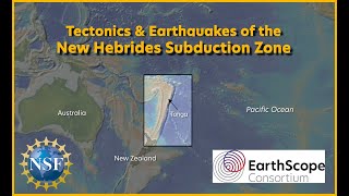 New Hebrides Tectonics and Earthquakes Part 1 [upl. by Clareta648]