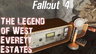 Fallout 4 The Legend of West Everett Estates [upl. by Atolrac]