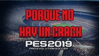 PES 2019 PC  Porque No Hay un CRACK [upl. by Nyltiac522]