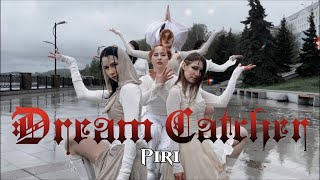 KPOP IN PUBLIC DREAMCATCHER 드림캐쳐 Piri  Dance Cover by Special Grade [upl. by Ettezil]